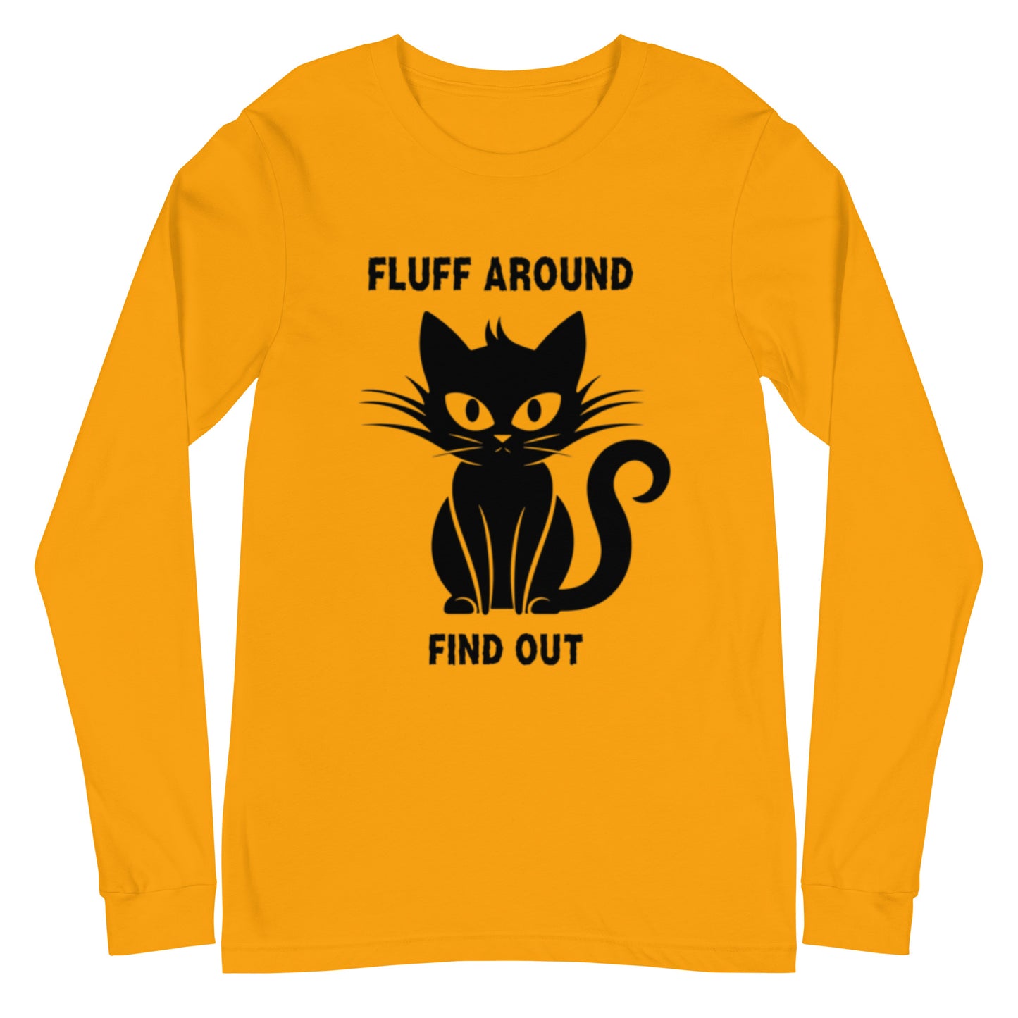 Fluff Around, Find Out Long Sleeve Tee